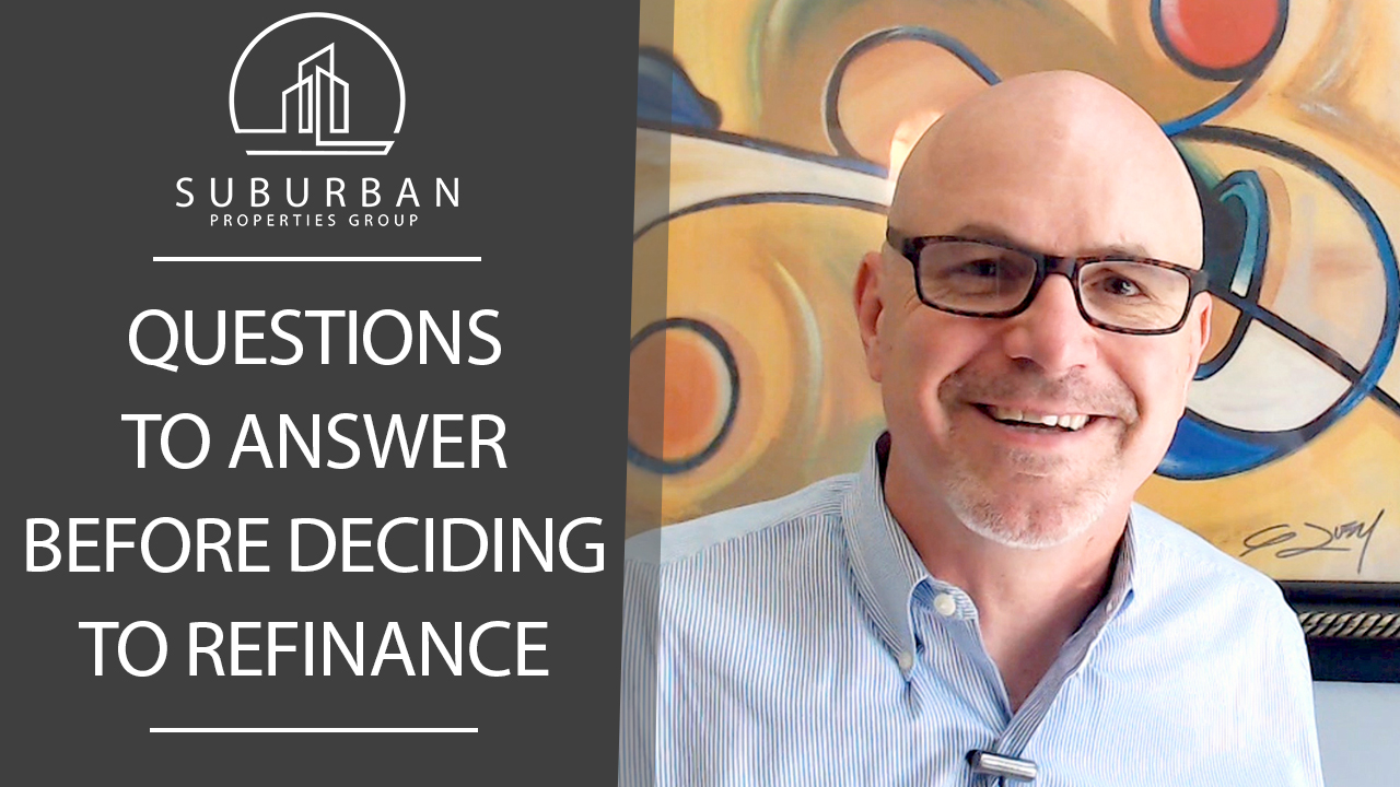 What 3 Things MUST You Consider Before Refinancing?